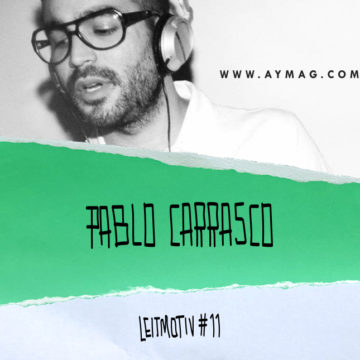 LEITMOTIV #11: Pablo Carrasco