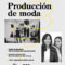 Workshop: Producción de moda dictado por Jugo Estudio en el 220CC