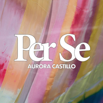 Per Se: Aurora Castillo entre la pintura y la escultura