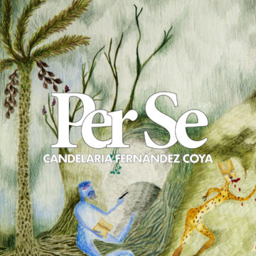 PER SE: mundos paralelos por Candelaria Fernández Coya